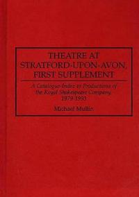 Theatre at Stratford-upon-Avon, First Supplement