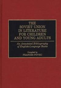 The Soviet Union in Literature for Children and Young Adults
