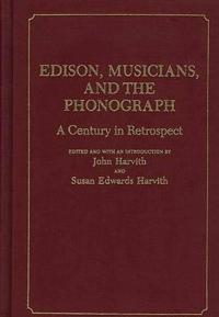 Edison, Musicians, and the Phonograph