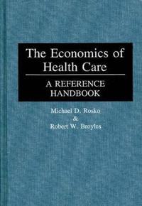 The Economics of Health Care