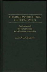 The Reconstruction of Economics
