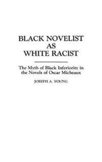 Black Novelist as White Racist