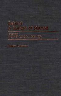 Behind a Curtain of Silence