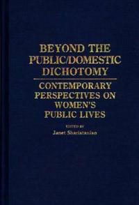 Beyond the Public/Domestic Dichotomy