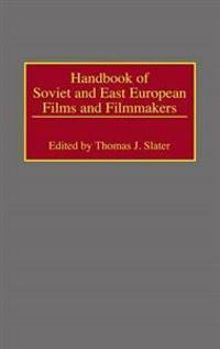 Handbook of Soviet and East European Films and Filmmakers