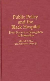 Public Policy and the Black Hospital
