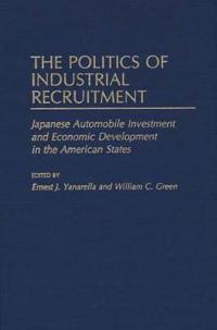 The Politics of Industrial Recruitment