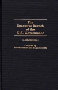The Executive Branch of the U.S. Government