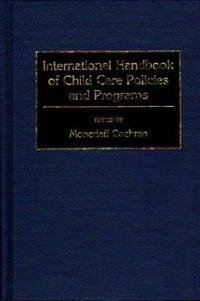 International Handbook of Child Care Policies and Programs