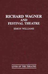 Bokomslag for "Richard Wagner and Festival Theatre"