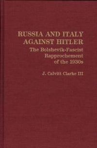 Russia and Italy Against Hitler