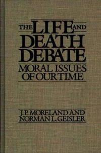 The Life and Death Debate