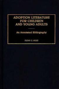 Adoption Literature for Children and Young Adults