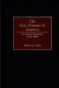 The Gay Nineties in America
