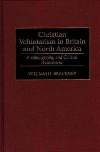 Christian Voluntarism in Britain and North America