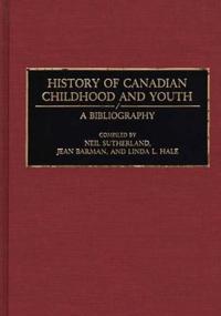 History of Canadian Childhood and Youth