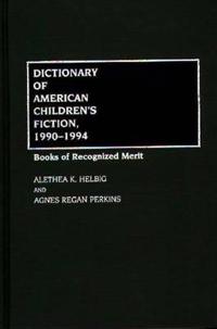 Dictionary of American Children's Fiction, 1990-1994