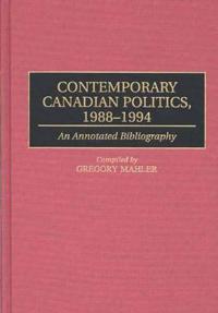 Contemporary Canadian Politics, 1988-1994