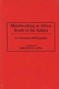 Metalworking in Africa South of the Sahara