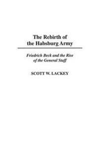 The Rebirth of the Habsburg Army