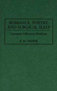 Romance, Poetry, and Surgical Sleep