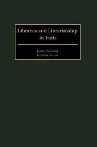 Libraries and Librarianship in India