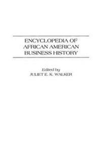 Encyclopedia of African American Business History