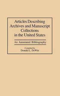 Articles Describing Archives and Manuscript Collections in the United States