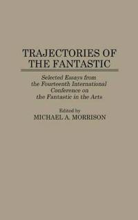 Trajectories of the Fantastic
