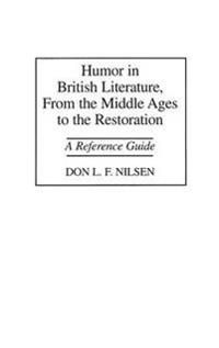 Humor in British Literature, From the Middle Ages to the Restoration