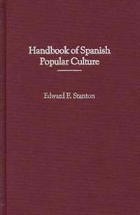 Handbook of Spanish Popular Culture