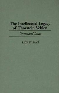 The Intellectual Legacy of Thorstein Veblen