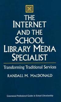 The Internet and the School Library Media Specialist