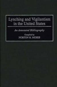 Lynching and Vigilantism in the United States