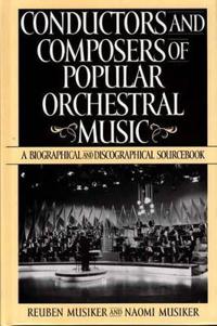 Conductors and Composers of Popular Orchestral Music