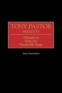 Tony Pastor Presents