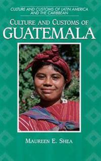 Bokomslag för "Culture and Customs of Guatemala"