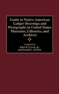 Guide to Native American Ledger Drawings and Pictographs in United States Museums, Libraries, and Archives