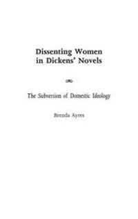 Dissenting Women in Dickens' Novels