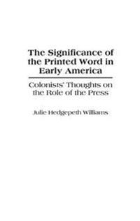 The Significance of the Printed Word in Early America