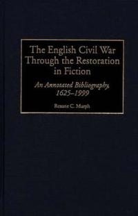 The English Civil War Through the Restoration in Fiction