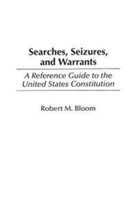 Searches, Seizures, and Warrants