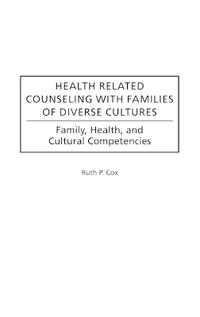 Health Related Counseling with Families of Diverse Cultures