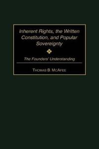 Inherent Rights, the Written Constitution, and Popular Sovereignty