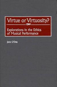 Virtue or Virtuosity?