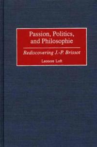 Passion, Politics, and Philosophie