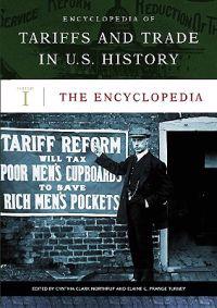 Encyclopedia of Tariffs and Trade in U.S. History