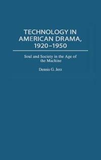 Technology in American Drama, 1920-1950