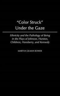 Color Struck Under the Gaze