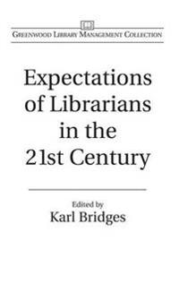 Expectations of Librarians in the 21st Century